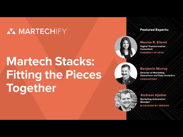 Martech Stacks: Fitting the Pieces Together
