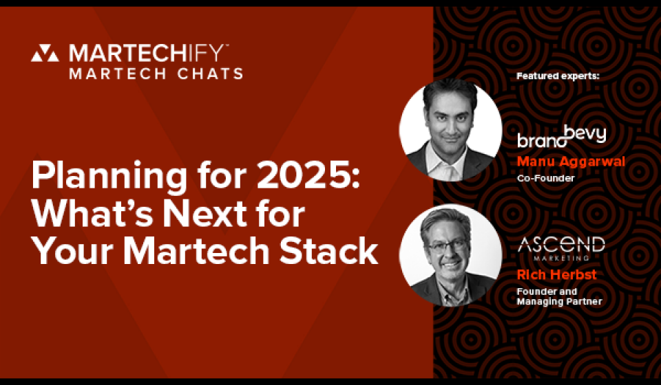 Planning for 2025: What's Next for Your Martech Stack