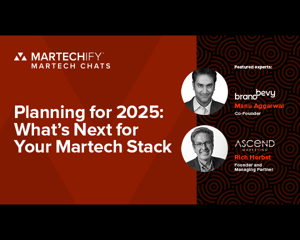 Planning for 2025: What's Next for Your Martech Stack